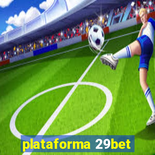 plataforma 29bet